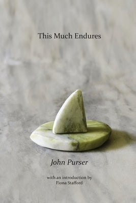 This Much Endures by Purser, John