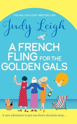 A French Fling for the Golden Gals by Leigh, Judy