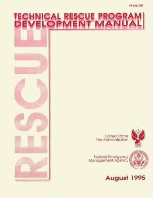 Technical Rescue Program Development Manual by Emergencymmanagement Agency, Federal