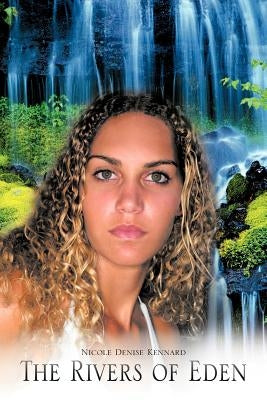 The Rivers of Eden by Kennard, Nicole Denise