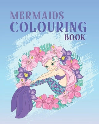 Mermmaids Coloring Book: 32 Cute, Unique Coloring Pages Of Beautiful Mermaids and Underwater Sea Creatures For Kids and Girls by Adamaris, Alemeta