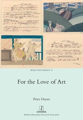For the Love of Art by Dayan, Peter