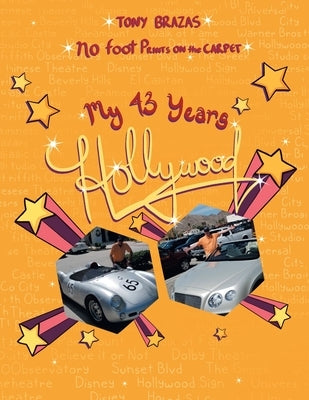 No Footprints on the Carpet: My Forty-Three Years in Hollywood by Brazas, Tony