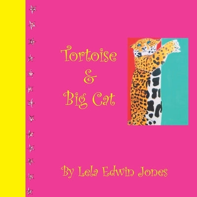Tortoise and Big Cat by Jones, Lela Edwin