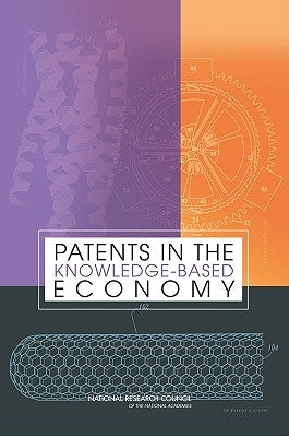 Patents in the Knowledge-Based Economy by National Research Council