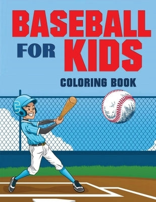 Baseball for Kids Coloring Book (Over 70 Pages) by Media Group, Blue Digital