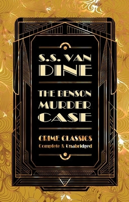 The Benson Murder Case by Van Dine, S. S.