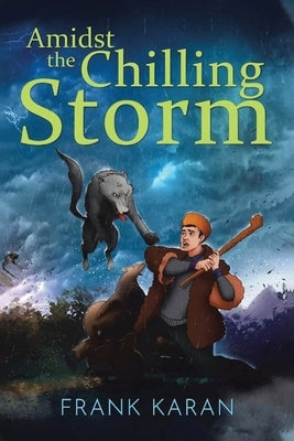 Amidst the Chilling Storm by Karan, Frank