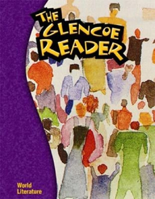 The Glencoe Reader World Literature by McGraw-Hill Education