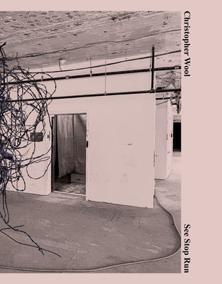 Christopher Wool: See Stop Run by Wool, Christopher