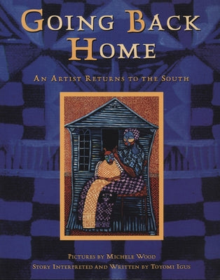 Going Back Home: An Artist Returns to the South by Igus, Toyomi