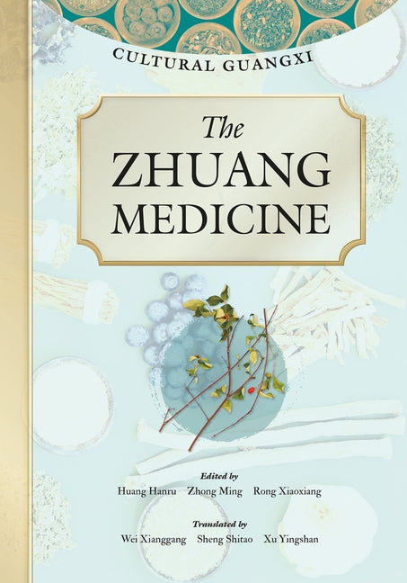 The Zhuang Medicine by Huang, Hanru