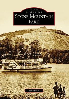 Stone Mountain Park by Hollis, Tim