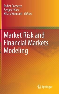 Market Risk and Financial Markets Modeling by Sornette, Didier