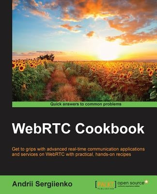 WebRTC Cookbook by Sergiienko, Andrii