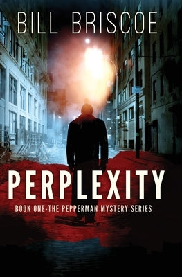 Perplexity: Volume 1 by Briscoe, Bill