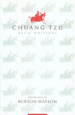 Chuang Tzu: Basic Writings by Watson, Burton