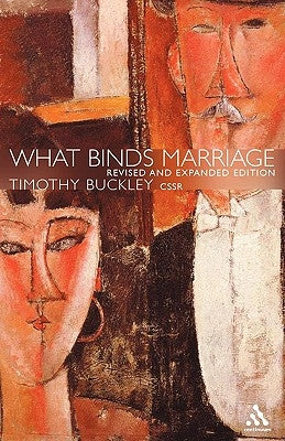 What Binds Marriage by Buckley, Timothy