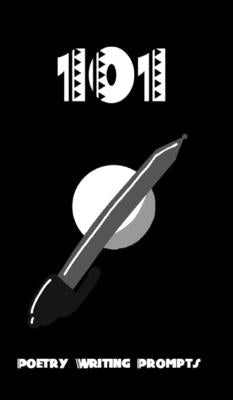 101 Poetry Writing Prompts: Notebook by Tupac, Breanna