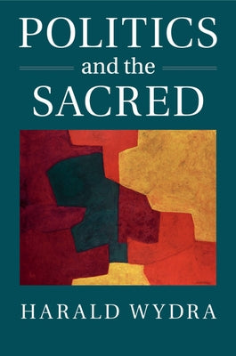 Politics and the Sacred by Wydra, Harald