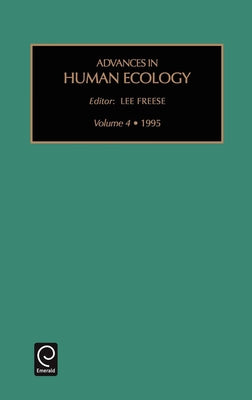 Advances in Human Ecology by Freese, Lee