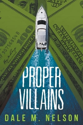 Proper Villains by Nelson, Dale M.