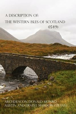 A Description of the Western Isles of Scotland by Mardon, Austin