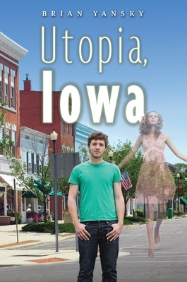 Utopia, Iowa by Yansky, Brian