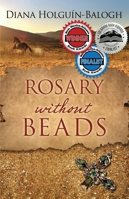 Rosary without Beads by Holguin-Balogh, Diana
