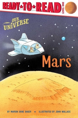 Mars: Ready-To-Read Level 1 by Bauer, Marion Dane