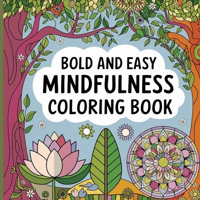 Mindfulness Coloring Book for Adults: Bold & Easy Coloring Book for Women by Bidden, Laura