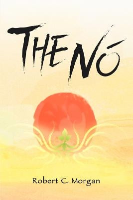 The No by Morgan, Robert C.