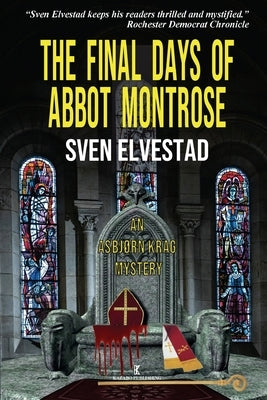 The Final Days of Abbot Montrose: An Asbjørn Krag Mystery by Elvestad, Sven