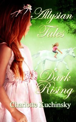 Allysian Tales: Dark Rising by Morse, Jayme