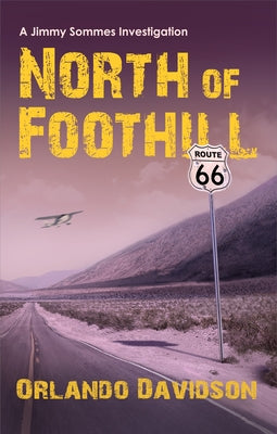 North of Foothill: Volume 2 by Davidson, Orlando