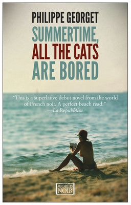 Summertime, All the Cats Are Bored by Georget, Philippe