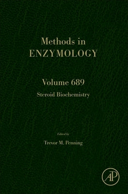 Steroid Biochemistry: Volume 689 by Penning, Trevor M.