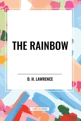 The Rainbow by Lawrence, D. H.