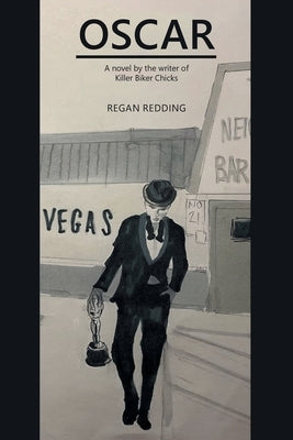 Oscar: A Novel by the Writer of Killer Biker Chicks by Redding, Regan