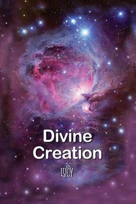 Divine Creation by Lucy