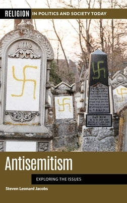 Antisemitism: Exploring the Issues by Jacobs, Steven Leonard