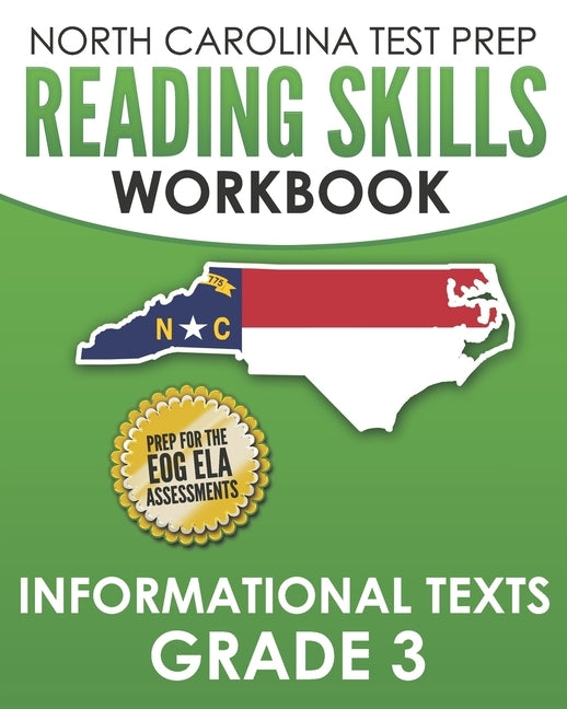 NORTH CAROLINA TEST PREP Reading Skills Workbook Informational Texts Grade 3: Preparation for the End-of-Grade ELA/Reading Assessments by Hawas, E.