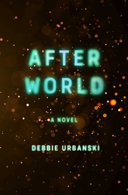 After World by Urbanski, Debbie