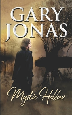 Mystic Hollow by Jonas, Gary