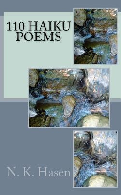 110 Haiku Poems by Hasen, N. K.