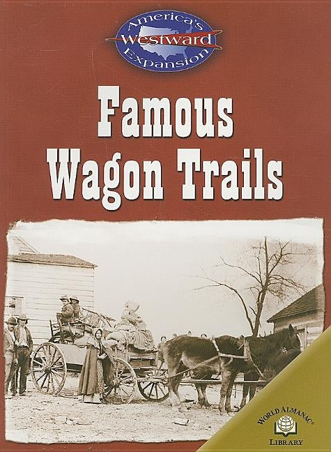 Famous Wagon Trails by Steele, Christy