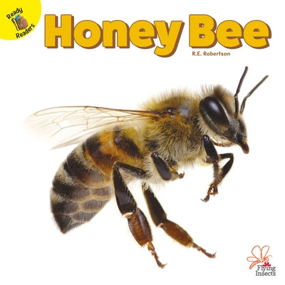 Honey Bee by Robertson, R. E.