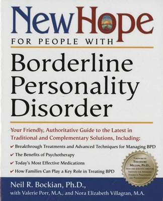 New Hope for People with Borderline Personality Disorder: Your Friendly, Authoritative Guide to the Latest in Traditional and Complementary Solutions by Bockian, Neil R.