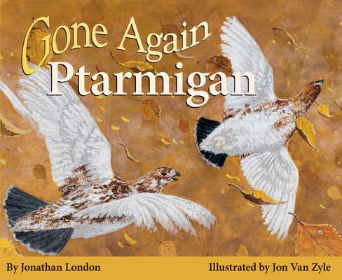 Gone Again Ptarmigan by London, Jonathan