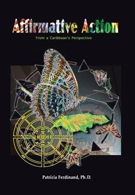 Affirmative Action: From a Caribbean Perspective by Ferdinand, Patricia